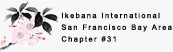 Ikebana International - San Francisco Bay Area Chapter #31